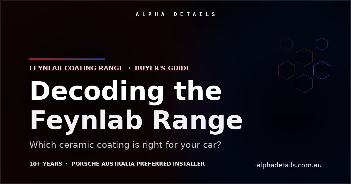 Decoding the Feynlab Ceramic Coating Range: Which Coating Is Right for Your Car?